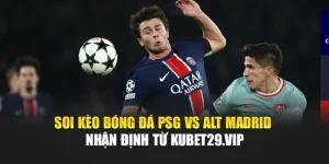 Soi Kèo Bóng Đá PSG Vs Alt Madrid - Nhận Định Từ reget.com.de